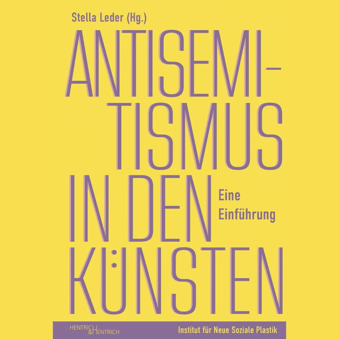 Stella Leder (Hg.) Antisemitismus in den Künsten – Eine Einführung