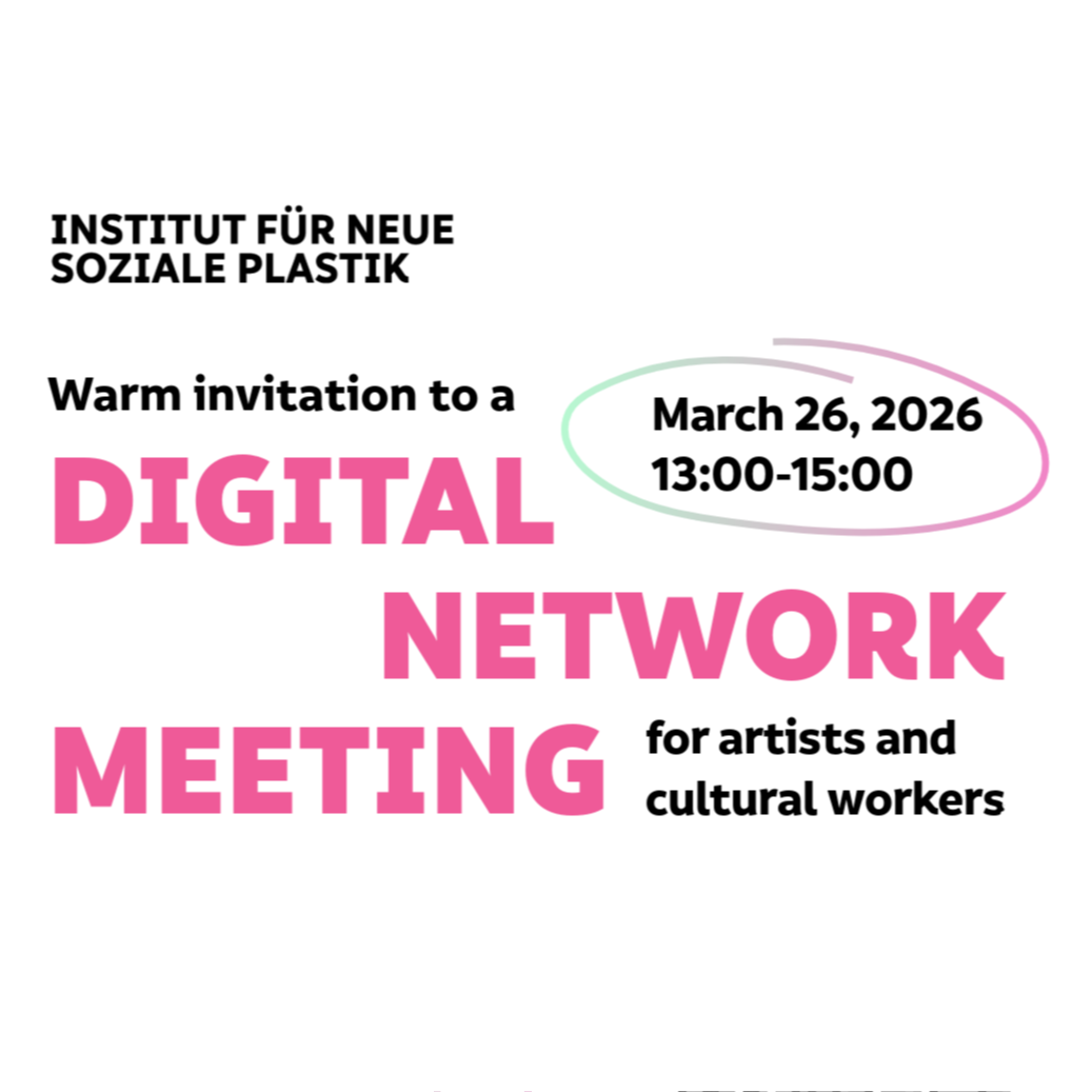 Grafik mit folgendem Text: Warm Invitation to a DIGITAL NETWORK MEETING* for artists and cultural workers March 26, 2026, 13:00-15:00