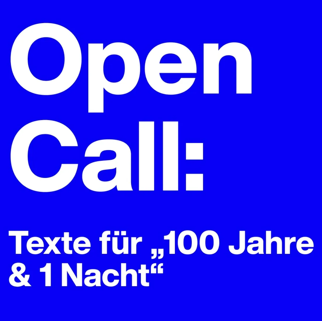 Open Call: Texte für "100 Jahre & 1 Nacht"